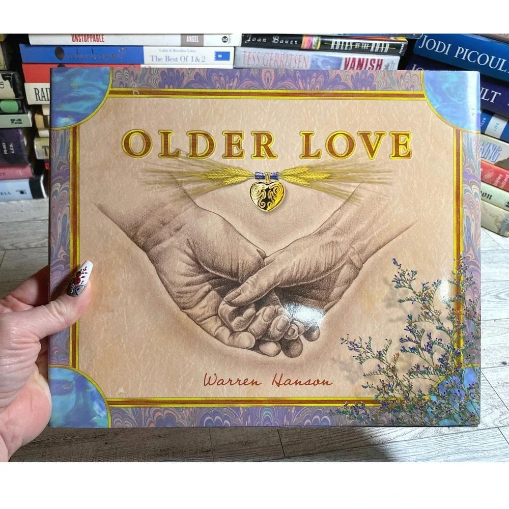 Older Love by Warren Hanson‎ 1999 Signed Hardcover Poetry Book Relationships VG+